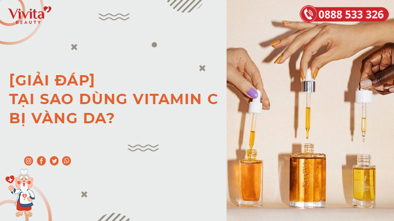 Tại Sao Có Trường Hợp Dùng Vitamin C Bị Vàng Da?